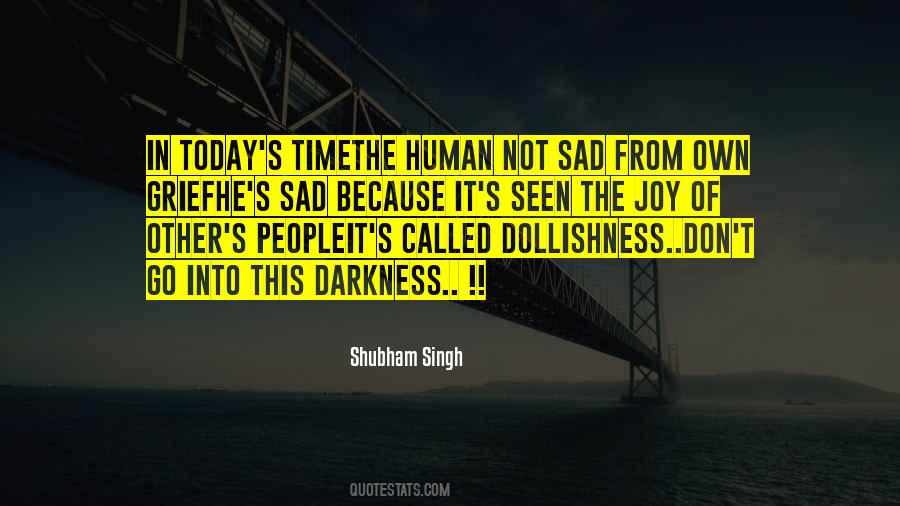 Human Darkness Quotes #1703959