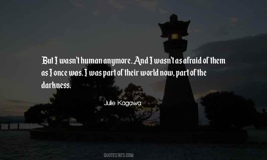 Human Darkness Quotes #1758380