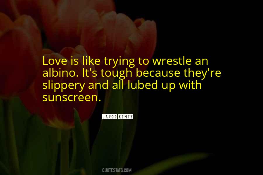 Love Is Tough Quotes #1637549
