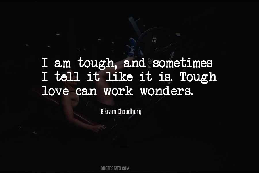 Love Is Tough Quotes #951408