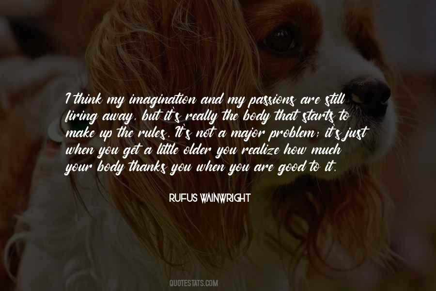 When You Are The Problem Quotes #1297755