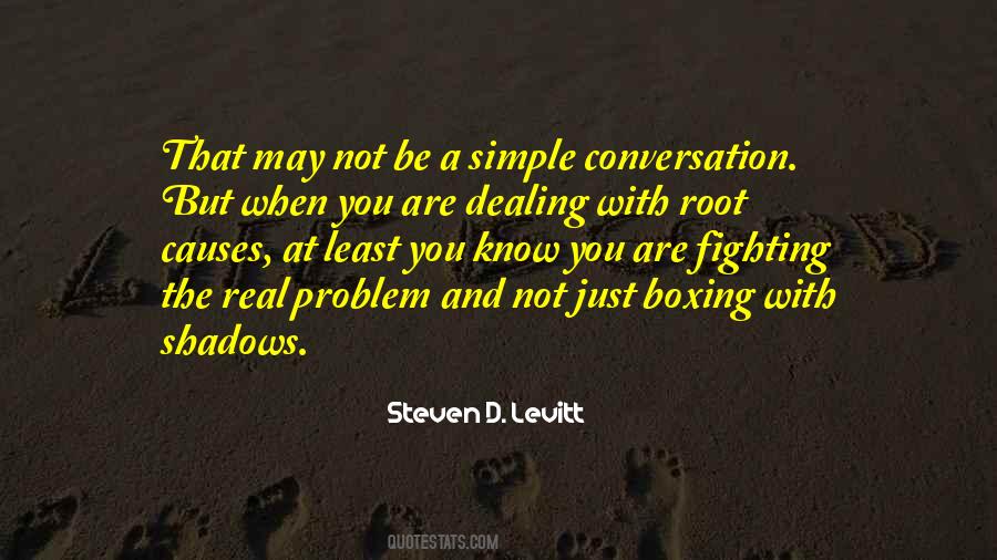 When You Are The Problem Quotes #1488920