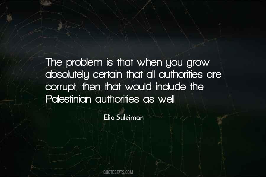 When You Are The Problem Quotes #1526757