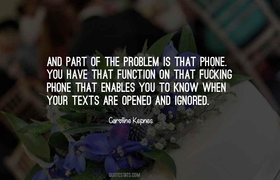 When You Are The Problem Quotes #1852869