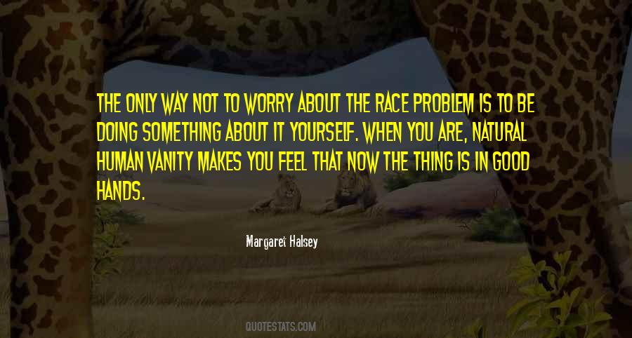 When You Are The Problem Quotes #230218