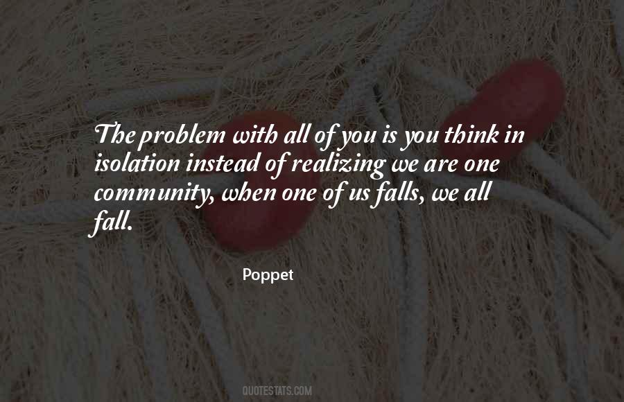 When You Are The Problem Quotes #354863