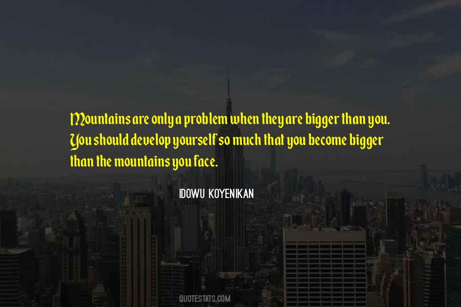 When You Are The Problem Quotes #355952