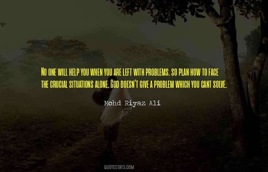 When You Are The Problem Quotes #764096