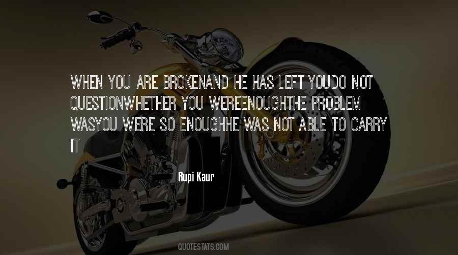 When You Are The Problem Quotes #881699