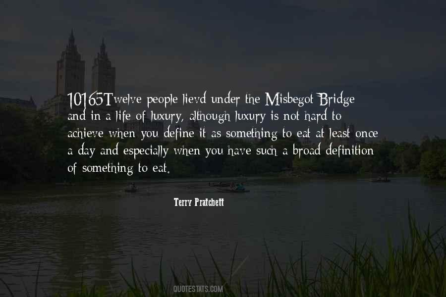 Bridge Life Quotes #1391772