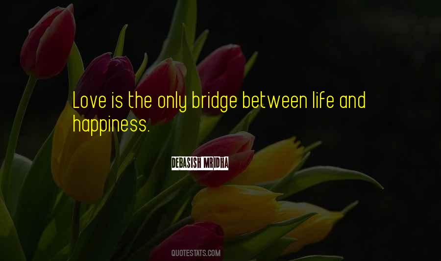 Bridge Life Quotes #1737049