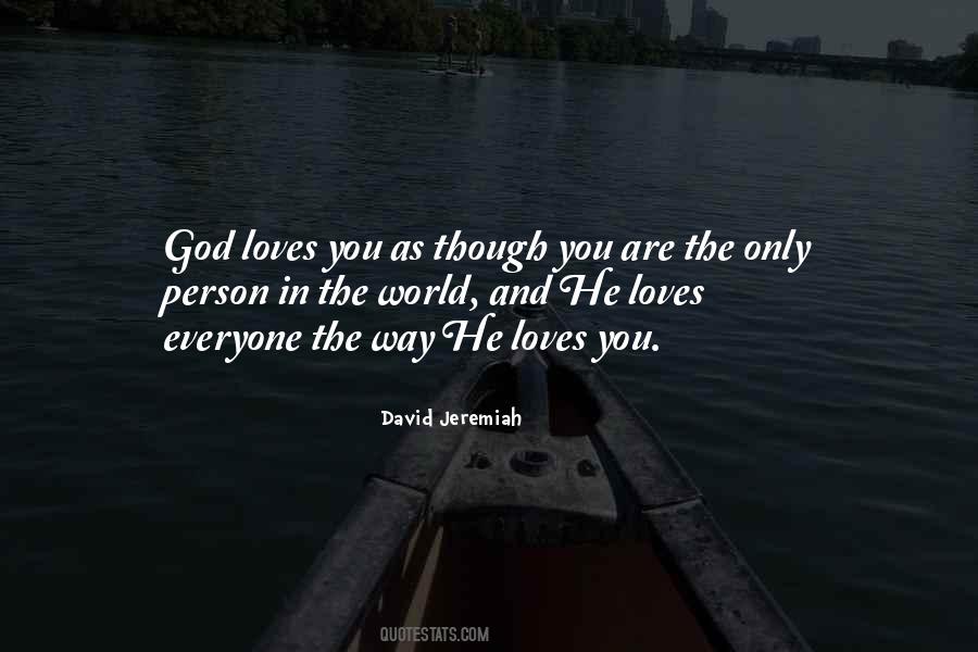 He Loves You Quotes #1636975