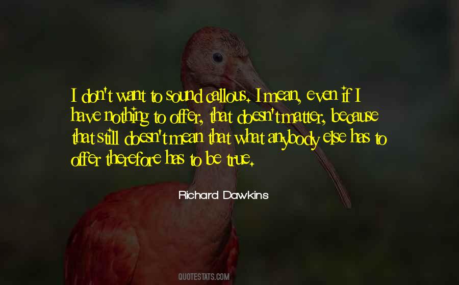 Has To Offer Quotes #278329