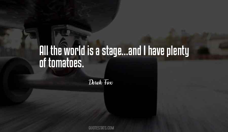 All The World Is A Stage Quotes #1836271