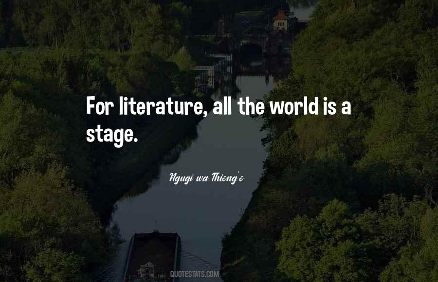 All The World Is A Stage Quotes #523341