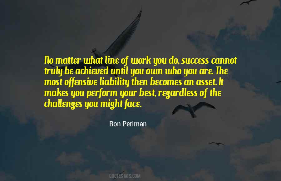 Be The Best Of What You Are Quotes #1769385