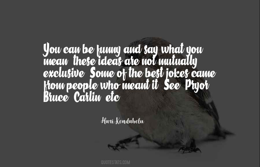 Be The Best Of What You Are Quotes #313958