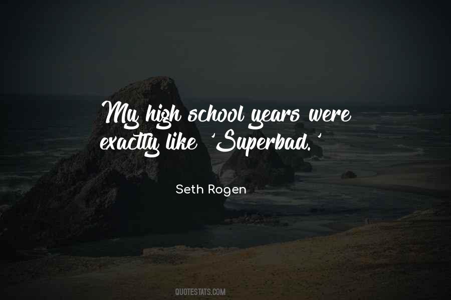 High School Years Quotes #1627279