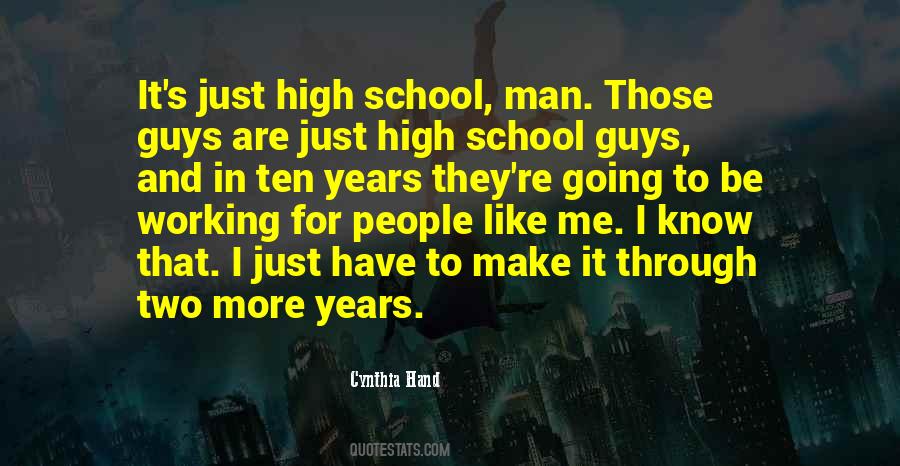High School Years Quotes #614742