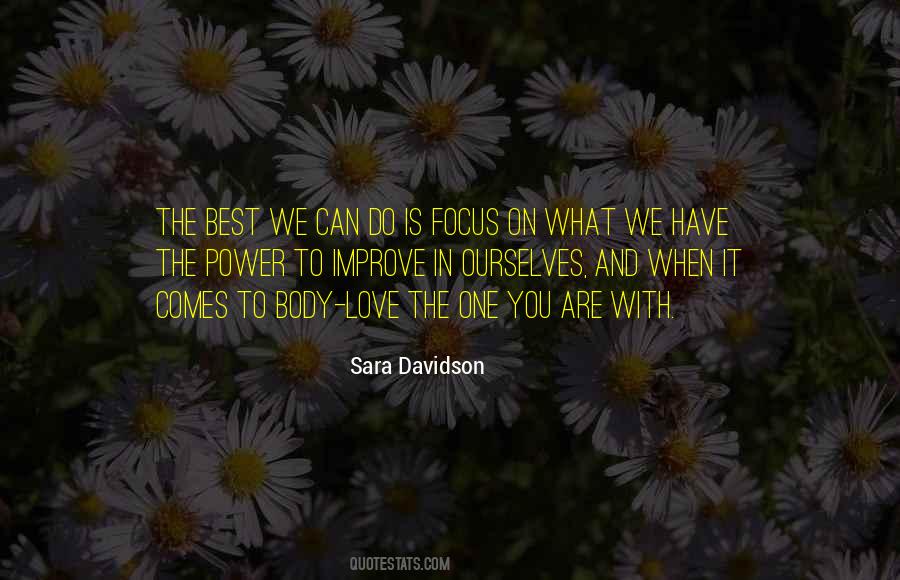 Focus On What You Have Quotes #1560102