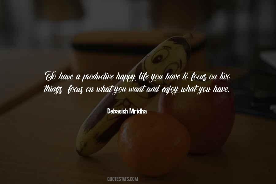 Focus On What You Have Quotes #1829591