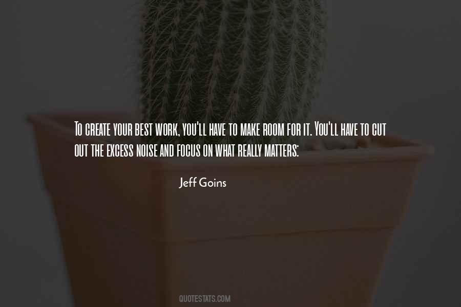 Focus On What You Have Quotes #811775