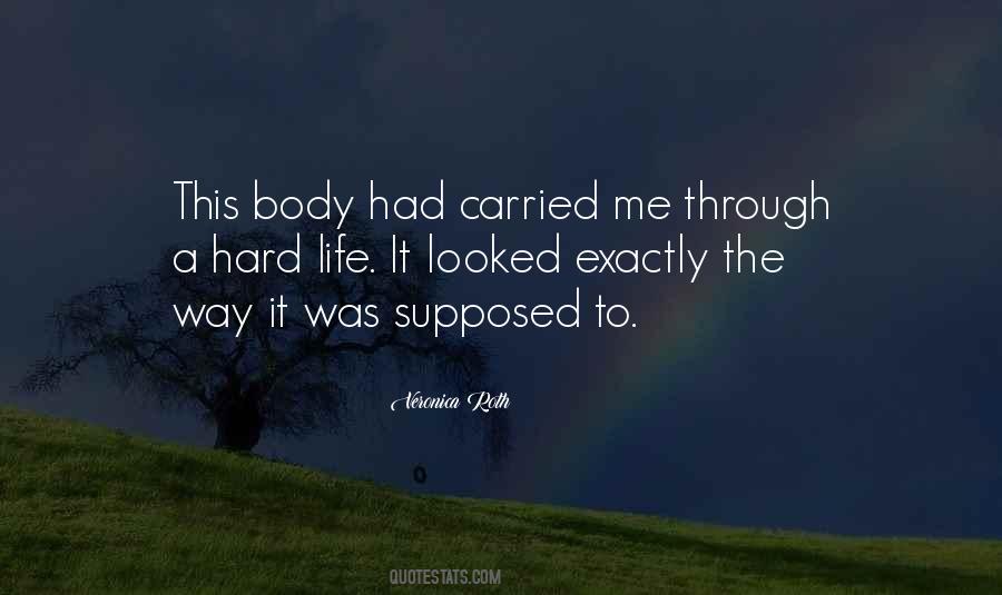 Had A Hard Life Quotes #1003248