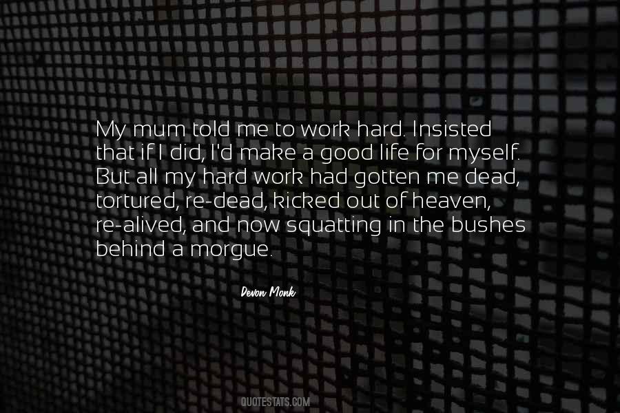 Had A Hard Life Quotes #1230762