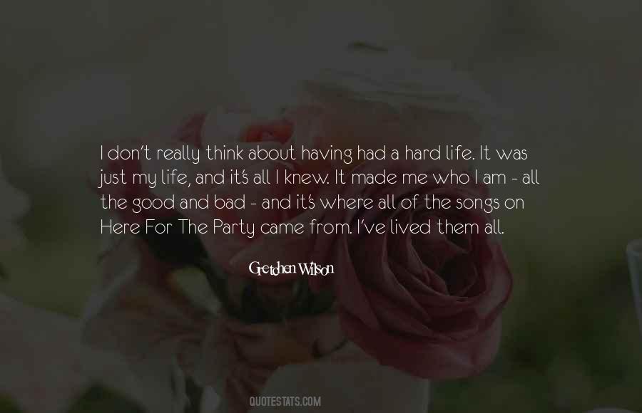 Had A Hard Life Quotes #1399100
