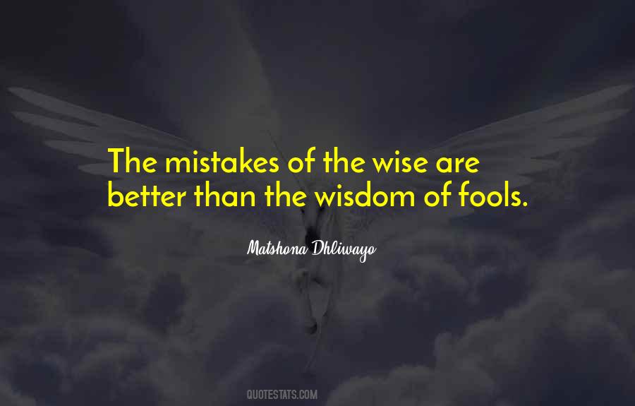 Wisdom Of Fools Quotes #1319121