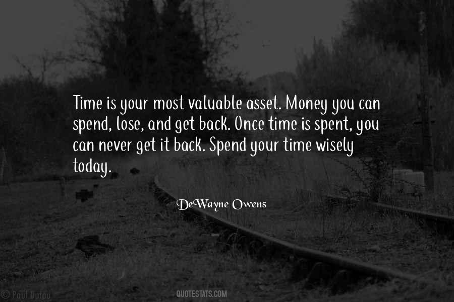 Time Is Our Most Valuable Asset Quotes #573943