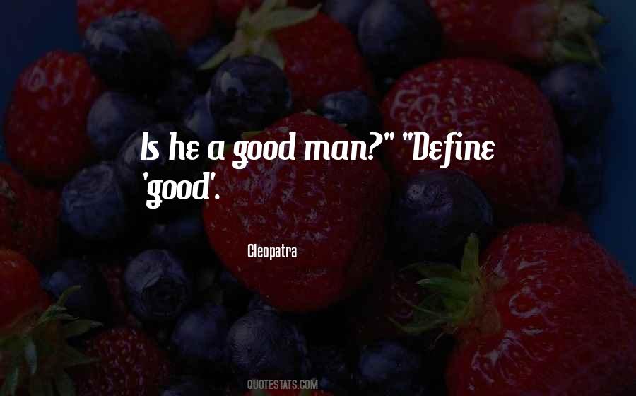 Define A Man Quotes #1414401