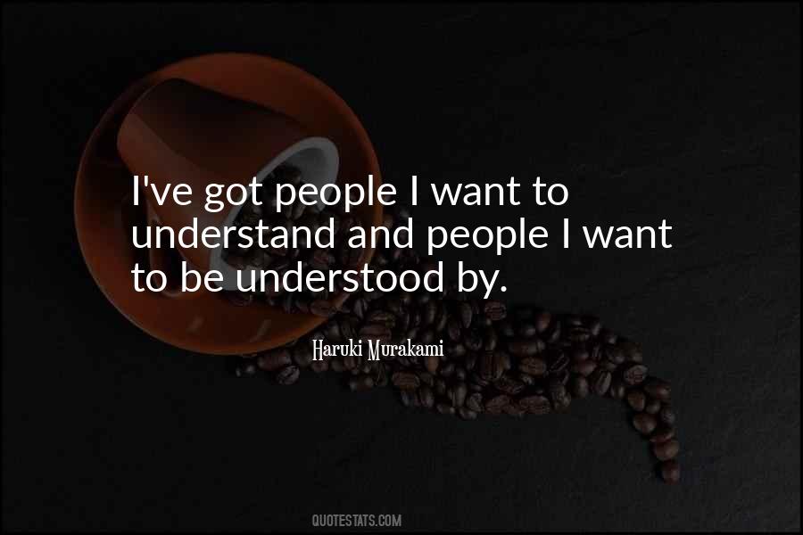 To Understand And To Be Understood Quotes #1462703