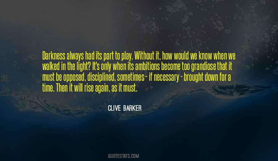 When In Darkness Quotes #1427450