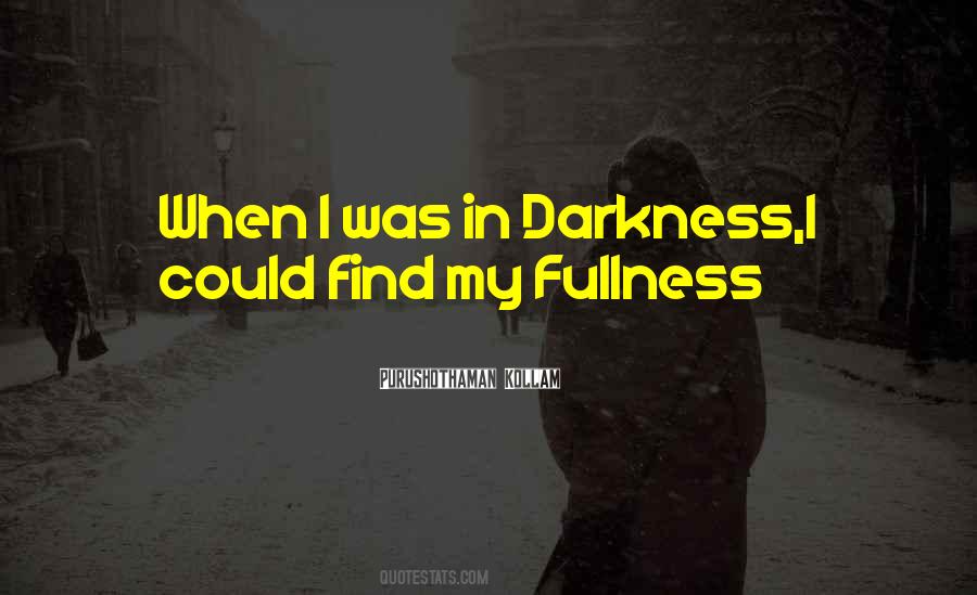 When In Darkness Quotes #343966