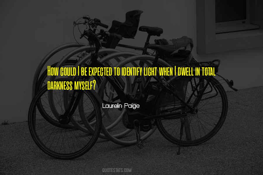 When In Darkness Quotes #56512