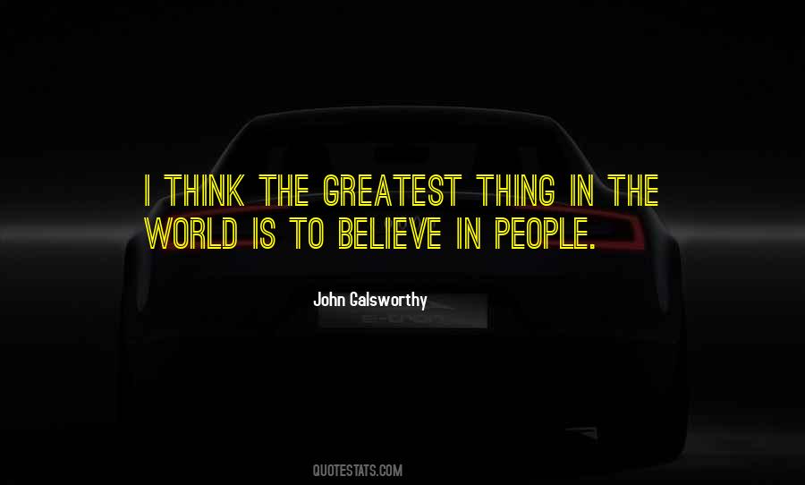 The Greatest Thing In The World Quotes #401975