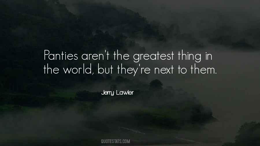 The Greatest Thing In The World Quotes #630844