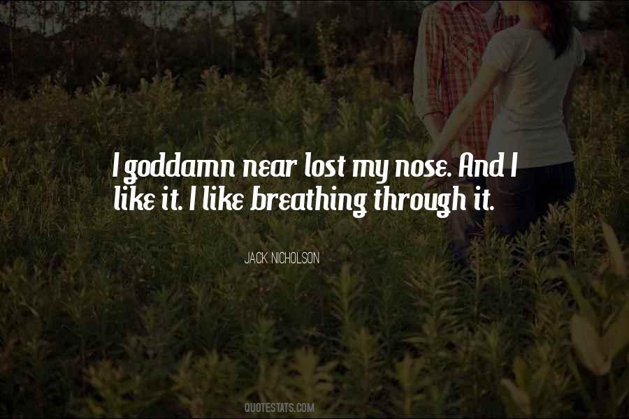 My Nose Quotes #1231838