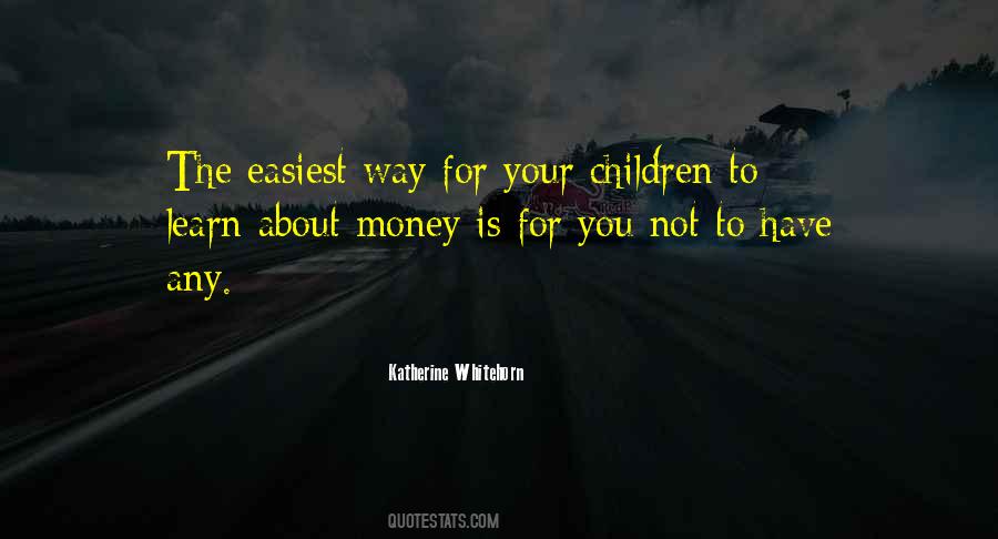 Not About Money Quotes #163450