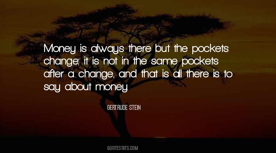 Not About Money Quotes #537699