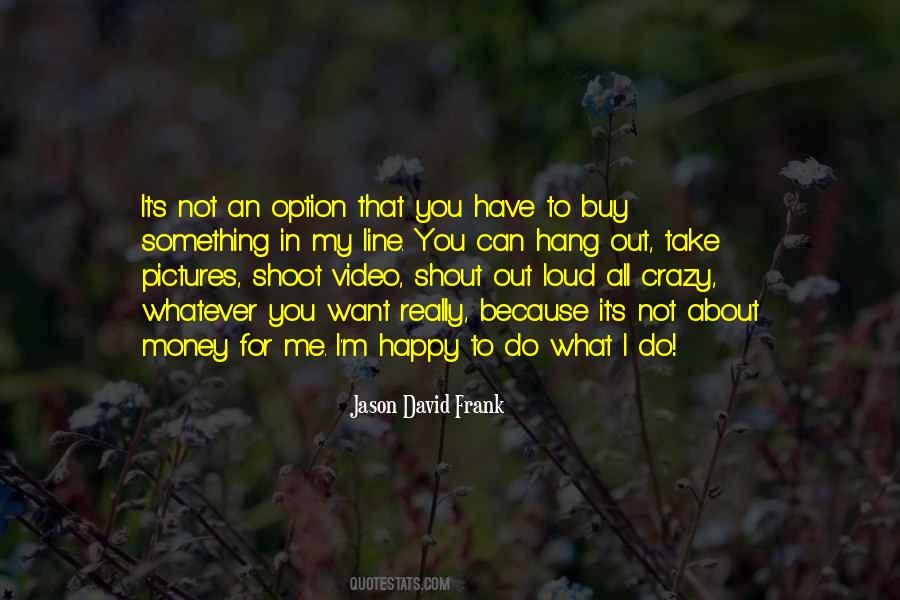 Not About Money Quotes #980038