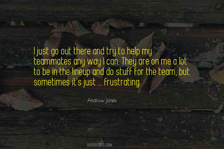 Help The Team Quotes #269858