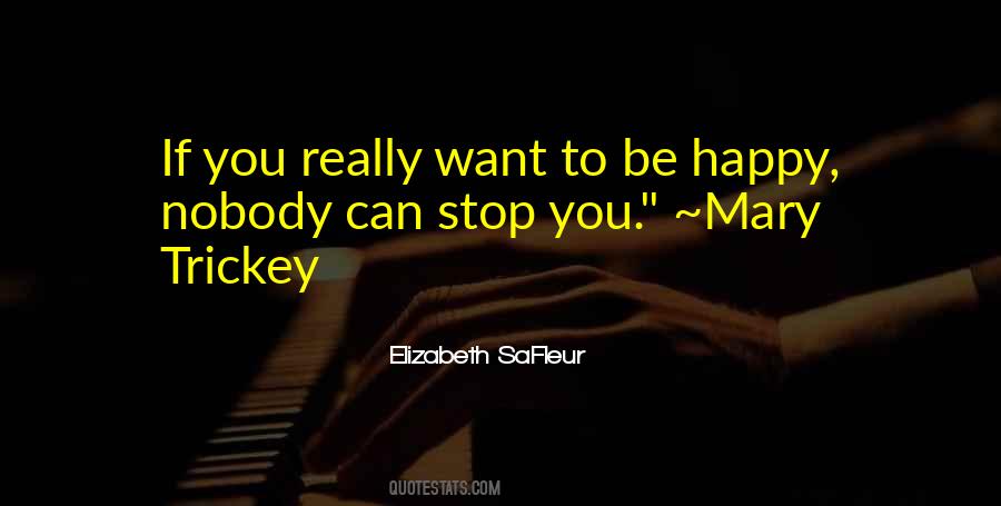 If You Want You Can Quotes #374226