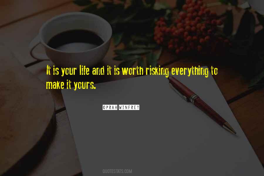 Everything Is Worth It Quotes #1564032