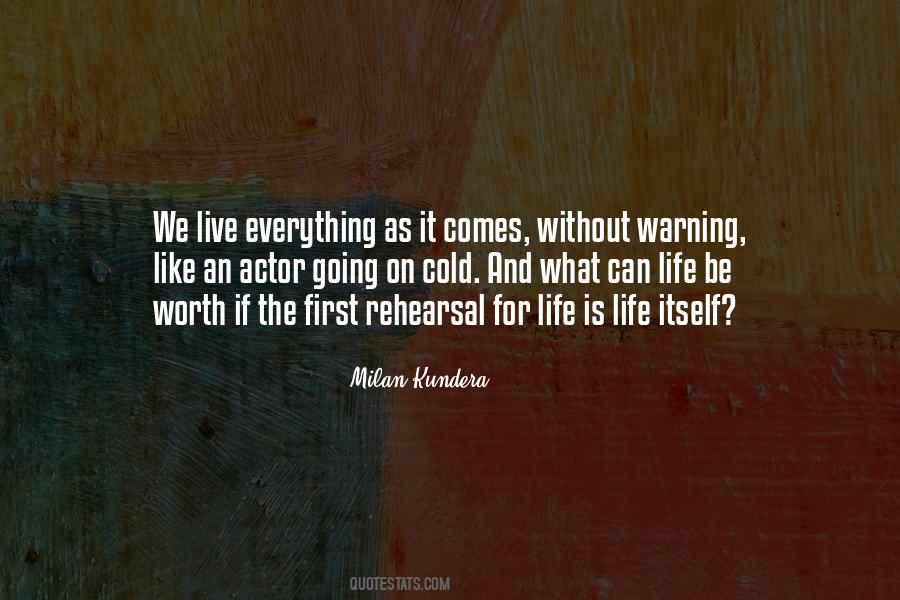 Everything Is Worth It Quotes #191935