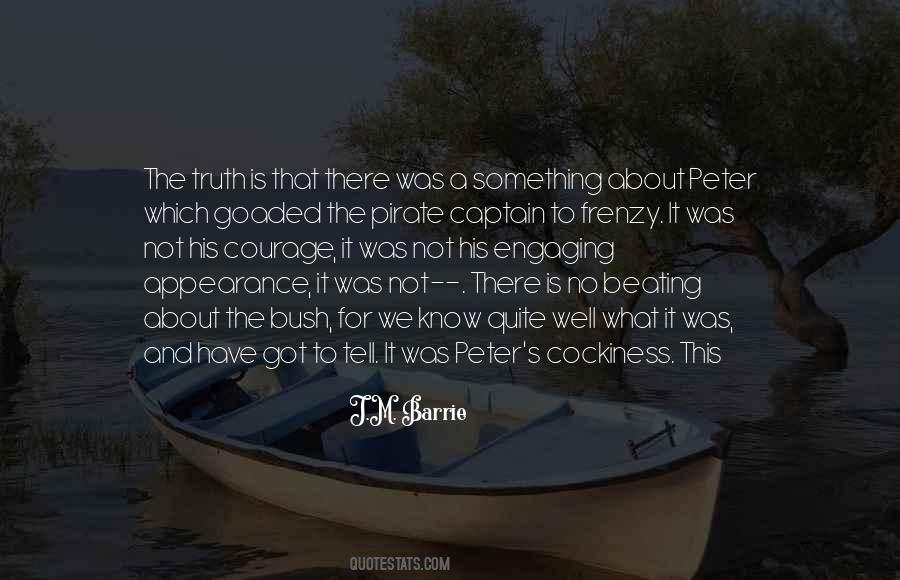 Got The Courage Quotes #1576586