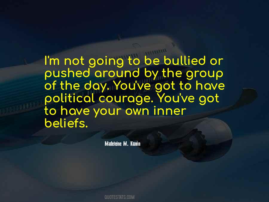 Got The Courage Quotes #1710811