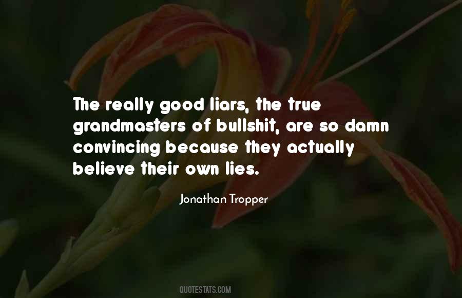 Lies Liars Quotes #1049160