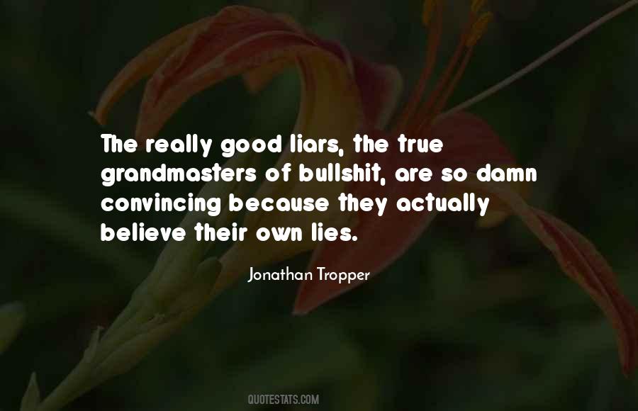 Lies Liars Quotes #1049160